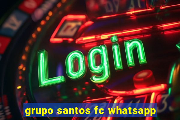 grupo santos fc whatsapp